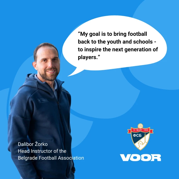 From Passion to Progress: How Dalibor Žorko and VOOR Are Transforming Serbian Football