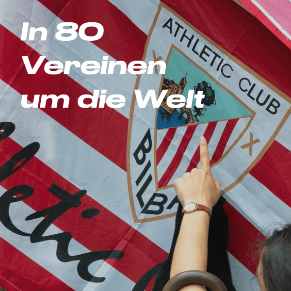 In 80 Vereinen um die Welt – Athletic Club de Bilbao